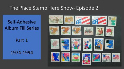 Place Stamp Here Show episode 2 - Part 1 of the Self-Adhesive Stamp Album Fill Series - 1974-1994