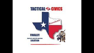 TACTICAL CIVICS™ - EP. #1 Texas Team Roundtable