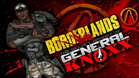 BORDERLANDS 1 0023 The Secret Armory of General Knoxx