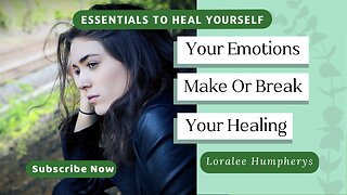 Your Emotions Make or Break Your Healing