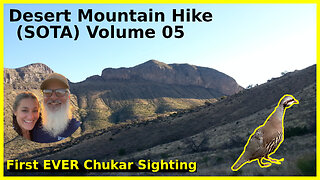 Chukar sighting, first one in Arizona. Cochise County Mountain Hike (SOTA) Volume 05