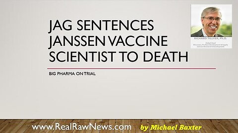 JAG SENTENCES JANSSEN VACCINE SCIENTIST, RICHARD TILLYER, TO DEATH.