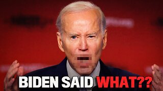 Biden Said What?!?