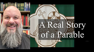 2024.06.02 – A Real Story of a Parable