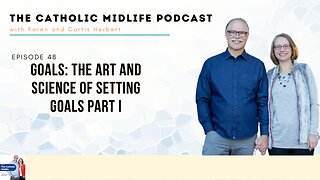 Episode 48 - Goals: The Art and Science of Setting Goals Part I