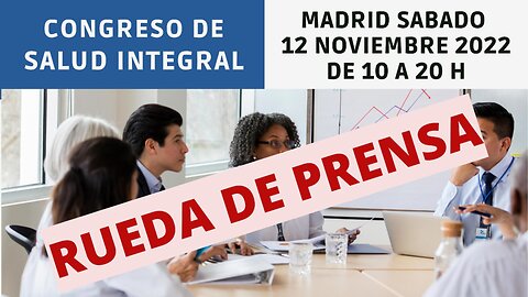 RUEDA DE PRENSA - CONGRESO SALUD INTEGRAL CON FERNANDO LOPEZ-MIRONES, LUIS ARRIBAS, PATXI ALAÑA,....