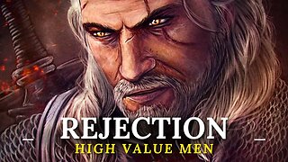 How HIGH Value MEN Deal With REJECTION... |HIGH Value Men |self development coach