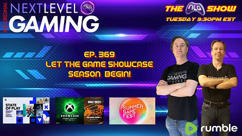The NLG Show Ep. 369: Let's The Game Showcase Season Begin!