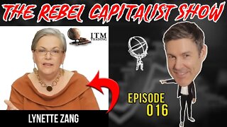 Lynette Zang (Legendary Market Analyst) Rebel Capitalist Show Ep.16