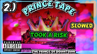 Took A Risk | Slowed | Prince Tape