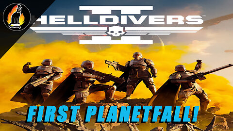 First Planetfall! Helldivers 2
