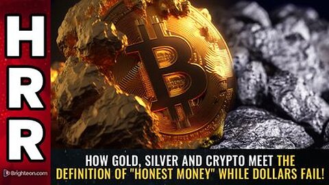 How GOLD, silver and CRYPTO Meet the definition of Honest Money while DOLLARS Fail!