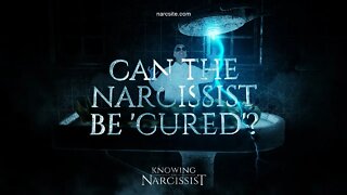 Can the Narcissist Be Cured?