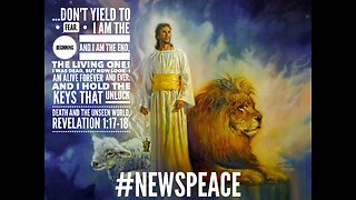 JESUS UNLOCKS THE UNSEEN WORLD FOR US! NEWS PEACE AND MORE!