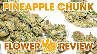 Pineapple Chunk Flower Strain Review