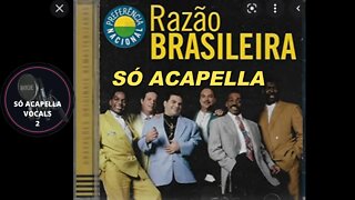 Grande Amor - Razão Brasileira ACapella