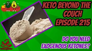 Keto Beyond the Couch ep 215 | Do you need exogenous ketones | Keto Con 2023