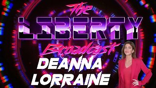 The Liberty Broadcast: DeAnna Lorraine. Episode #83