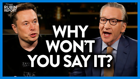 Bill Maher Says What Elon Musk Seems Afraid to Say | DM CLIPS | Rubin Report