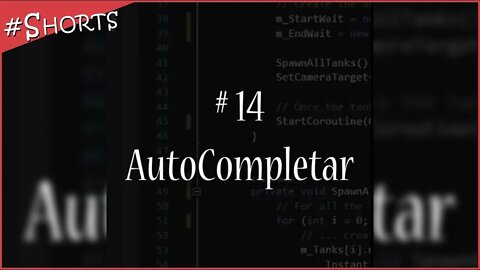 Auto Completar | #shorts TOP 14 de 18 dicas para Unity 🔥