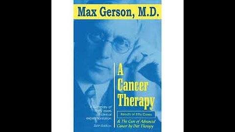 Dr. Max Gerson A Cancer Therapy!