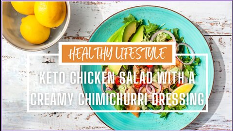 Keto Chicken Salad with a Creamy Chimichurri Dressing