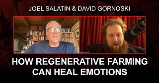 Joel Salatin on How Regenerative Farming Can Heal Emotions