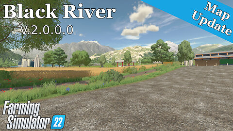 Map Update | Black River | V.2.0.0.0 | Farming Simulator 22