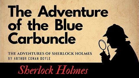 The Adventures of Sherlock Holmes The Adventure of the Blue Carbuncle Full Audiobook