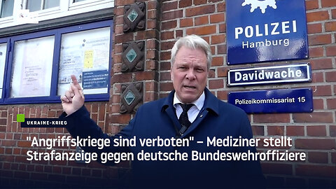 “Angriffskriege sind verboten“ – Mediziner stellt Strafanzeige gegen deutsche Bundeswehroffiziere