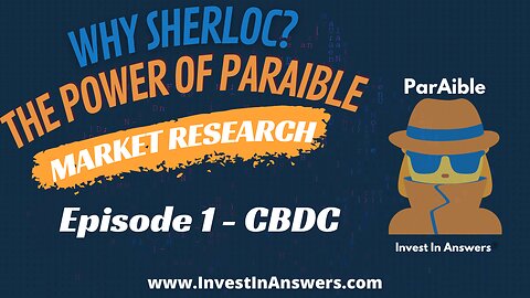 Why Sherloc - The Power of the ParAible Market Research Platform - Episode 1 - #CBDC