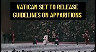 Vatican Set to Release Guidelines on Apparitions