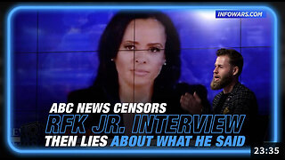 ABC News Censors RFK Jr. Interview And Then Lies About What He Said Afterwards
