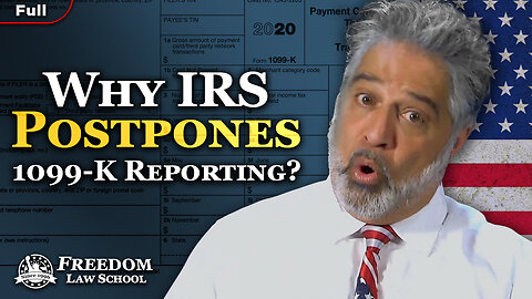 Why IRS postponement of 1099-K reporting of $600 or more until 2025 is no big deal! (Full)