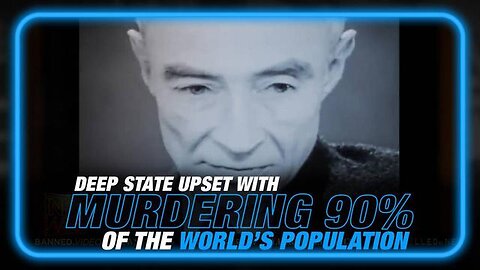 LEARN WHY DEEP STATE IS UPSET WITH MURDERING 90% OF THE WORLD'S POPULATION