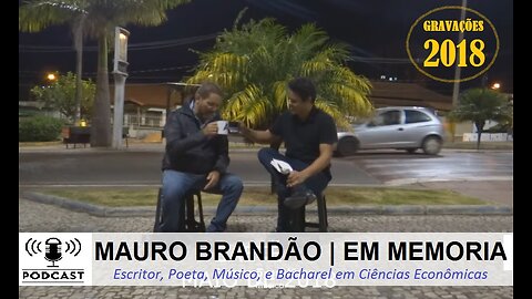 Entrevista com Mauro Brandão, em 2018 | EM MEMORIA