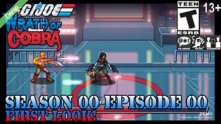 G.I. Joe: Wrath of Cobra (2024 (Demo) Episode 00) First Look!