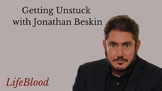 Getting Unstuck with Jonathan Beskin