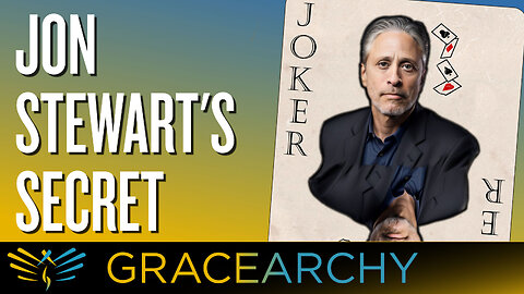 EP86: Do You Know Jon Stewart's Secret? - Gracearchy with Jim Babka