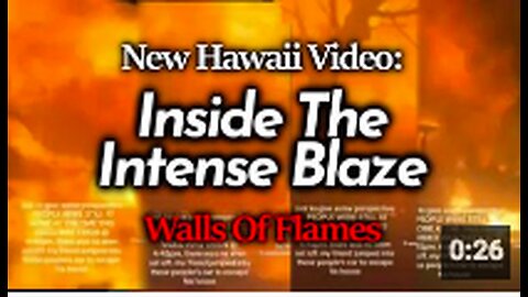 New Video Of Raging Inferno In Hawaii Showing Everything Engulfed In Flames As People Flee (Maui)