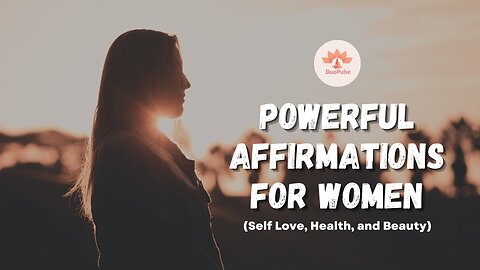 Powerful Affirmations for Women | DuoPulse