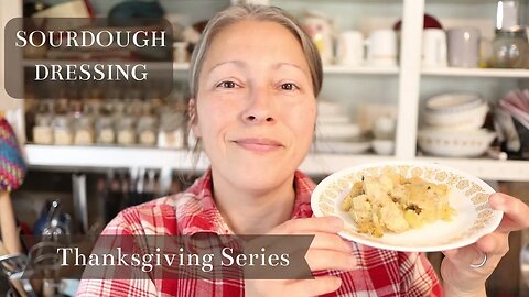 The EASIEST SOURDOUGH DRESSING/STUFFING RECIPE || Thanksgiving Series