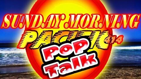 PACIFIC414 Pop Talk: Sunday Morning Edition!