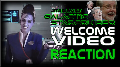 Galactic Starcruiser Welcome Video Reaction