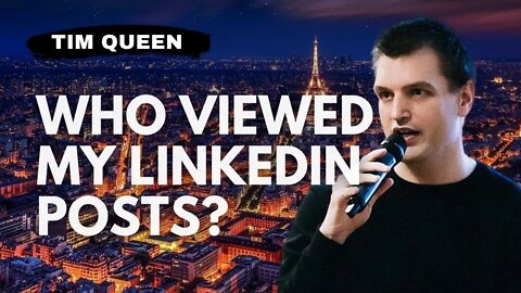 How can I see who viewed my LinkedIn post? | Tim Queen