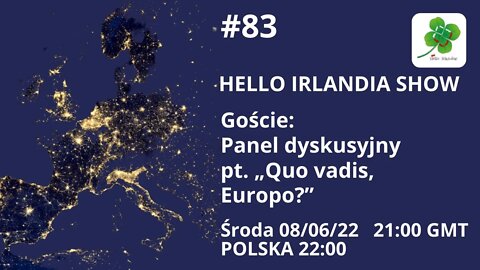 ☘️ Hello Irlandia Show #83 „Quo vadis, Europo?”🎙