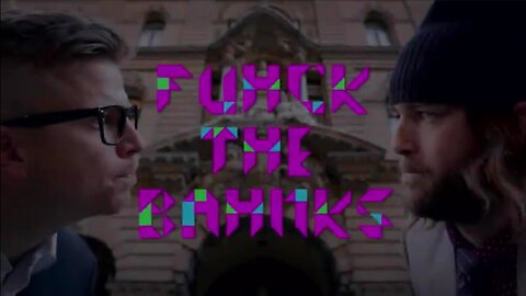 "Fuck the Banks" by the Bondi Hipsters (from Australia)