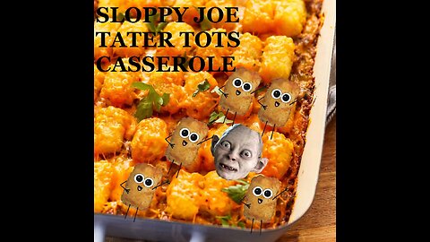 SLOPPY JOE TATER TOTS CASSEROL