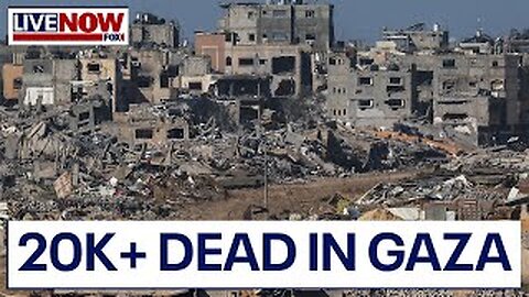 Israel-Hamas war: 20,000 dead in Gaza, according to Hamas-run health ministry | LiveNOW from FOX