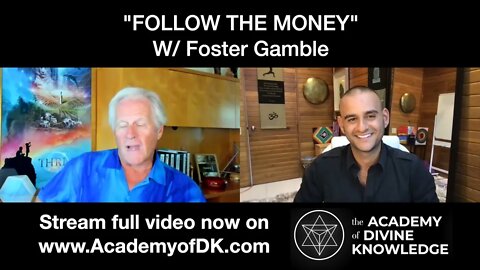 FOLLOW THE MONEY w/FOSTER GAMBLE